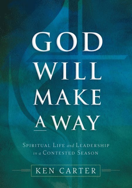 Kenneth H. Carter Jr. - God Will Make a Way, E-bok