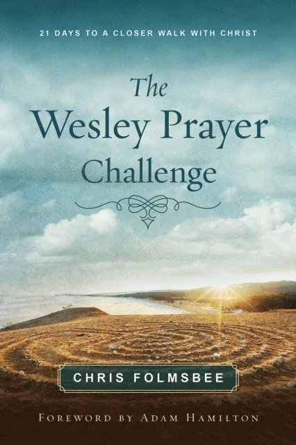 Chris Folmsbee - Wesley Prayer Challenge Participant Book, E-bok