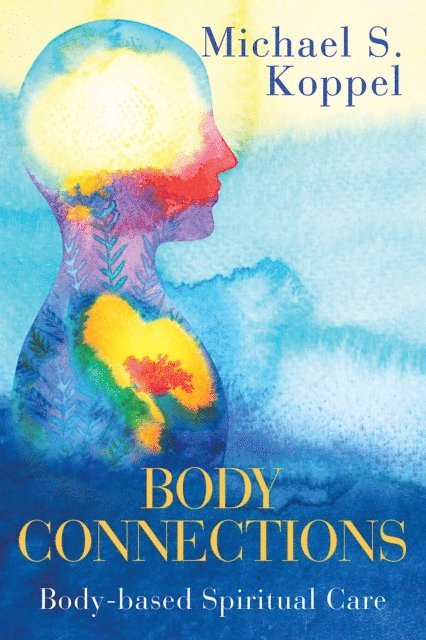 Michael S. Koppel - Body Connections, E-bok