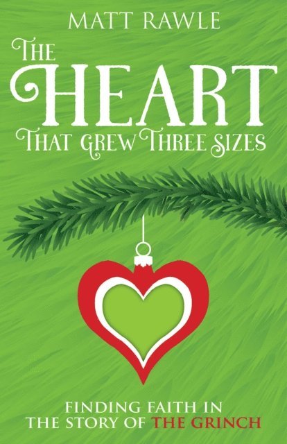 Matt Rawle - Heart That Grew Three Sizes, E-bok
