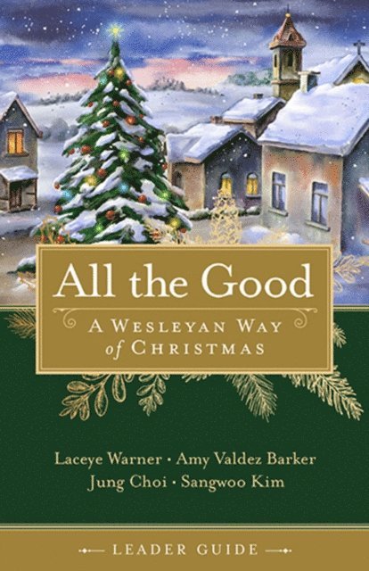 Sangwoo Kim, Jung Choi, Amy Valdez Barker, Laceye C. Warner - All the Good Leader Guide, E-bok. Tillgänglighet: Lägg i varukorg