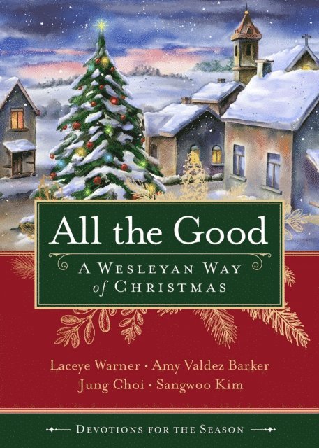 Sangwoo Kim, Jung Choi, Amy Valdez Barker, Laceye C. Warner - All the Good Devotions for the Season, E-bok. Tillgänglighet: Lägg i varukorg