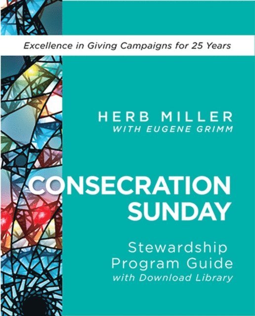 Herb Miller - Consecration Sunday Stewardship Program Guide with Download Library, E-bok