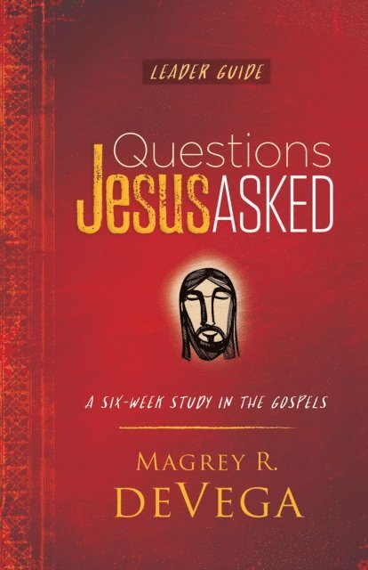 Magrey deVega - Questions Jesus Asked Leader Guide, E-bok