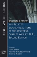 Journal Letters and Related Biographical Items of the Reverend Charles Wesley, M.A., Second Edition