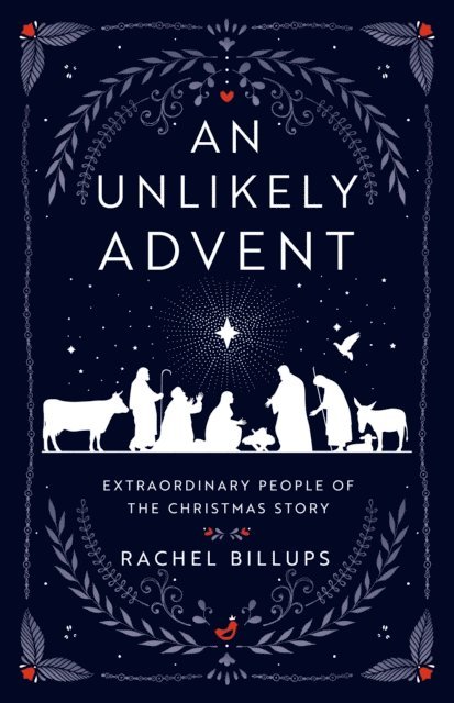 Rachel Billups - Unlikely Advent, E-bok