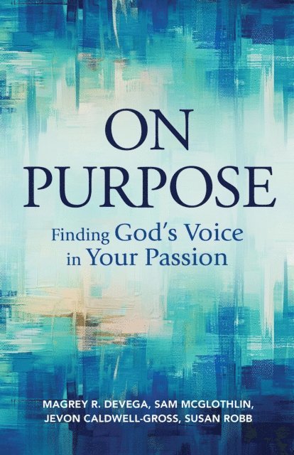 Susan Robb, Jevon Caldwell-Gross, Sam McGlothlin, Magrey deVega - On Purpose, E-bok