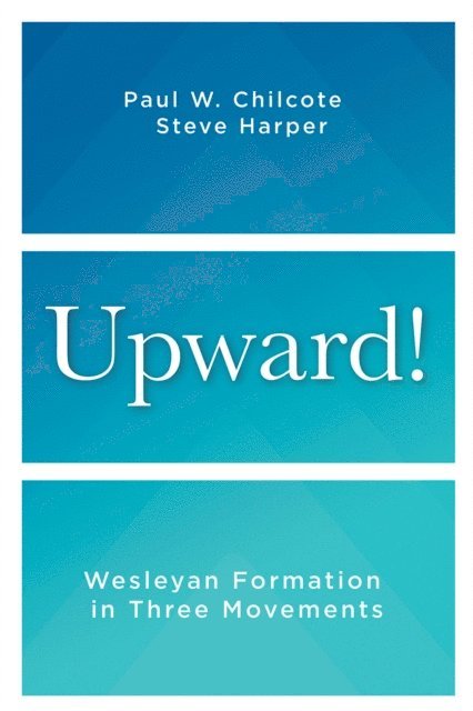 Paul W. Chilcote, Steve Harper - Upward!, E-bok