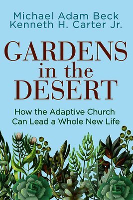 Michael Adam Beck - Gardens in the Desert, Häftad