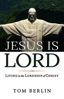 Tom Berlin - Jesus Is Lord, Häftad