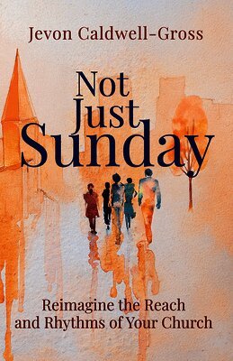 Jevon Caldwell-Gross - Not Just Sunday, Häftad