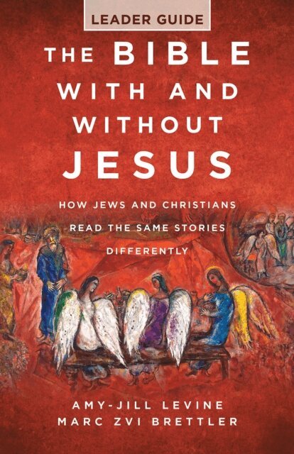 Amy-Jill Levine, Dr. Marc Zvi Brettler - Bible With and Without Jesus - Leader Guide, E-bok