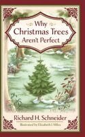 Richard H. Schneider - Why Christmas Trees Aren't Perfect, Övrigt. Tillgänglighet: Lägg i varukorg