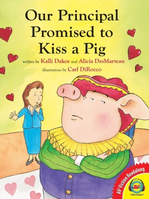 Kalli Dakos - Our Principal Promised to Kiss a Pig, E-bok