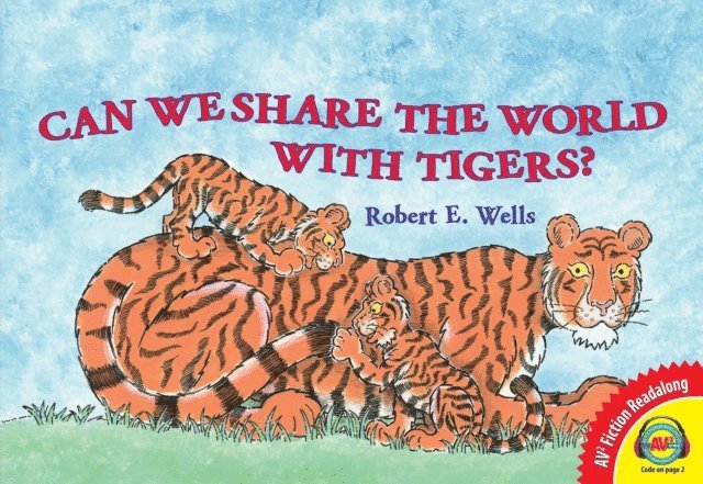 Robert E. Wells - Can We Share the World with Tigers?, E-bok