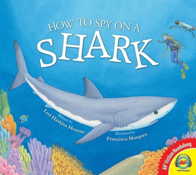 Lori Haskins Houran - How to Spy on a Shark, E-bok