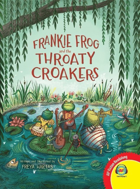 Freya Hartas - Frankie Frog and the Throaty Croakers, E-bok