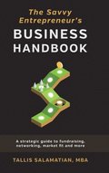 The Savvy Entrepreneur's Business Handbook