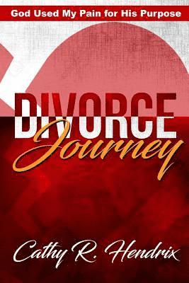 Hendrix R Cathy - Divorce Journey, Häftad