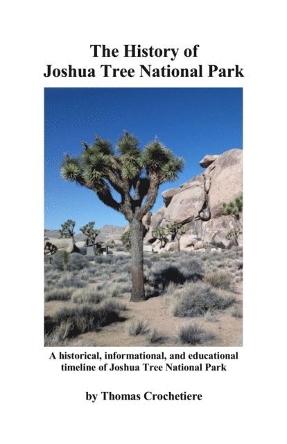 Thomas Crochetiere - History of Joshua Tree National Park, E-bok