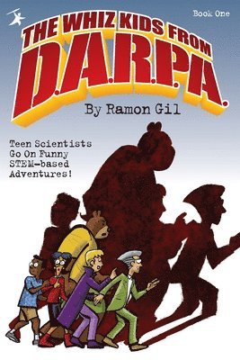 Ramon S. Gil - The Whiz Kids from DARPA: Book One, Häftad