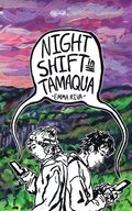 Night Shift in Tamaqua