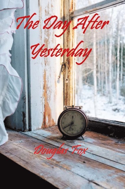 Douglas Fox - Day After Yesterday, E-bok. Tillgänglighet: Lägg i varukorg
