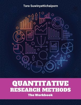 Tara Suwinyattichaiporn - Quantitative Research Methods: The Workbook, Häftad. Tillgänglighet: Lägg i varukorg