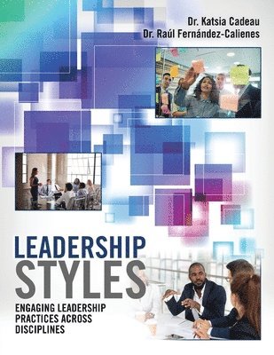 Katsia Cadeau, Raul Fernandez-Calienes - Leadership Styles, Häftad. Tillgänglighet: Lägg i varukorg
