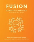 Fusion: Reimagine AND Resource: Structure, Facilities, Plans, Objectives