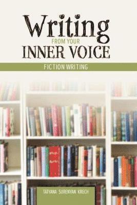 Tatyana Surenyan-Krech - Writing From Your Inner Voice, Häftad. Tillgänglighet: Lägg i varukorg