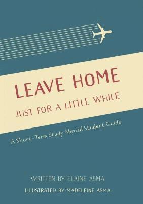 Leave Home Just for a Little While