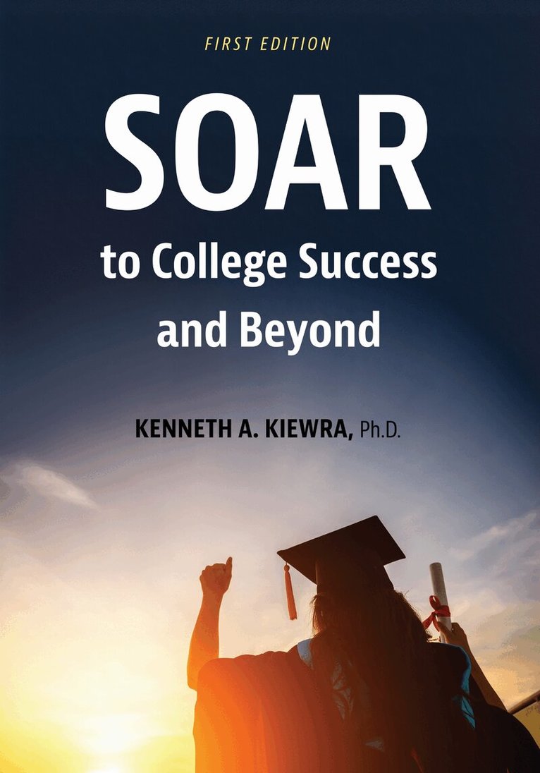 Kenneth A. Kiewra - SOAR to College Success and Beyond, Häftad. Tillgänglighet: Lägg i varukorg