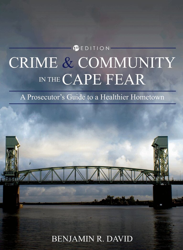 Benjamin R. David - Crime and Community in the Cape Fear, Häftad. Tillgänglighet: Lägg i varukorg