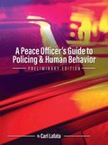 A Peace Officer's Guide to Policing and Human Behavior