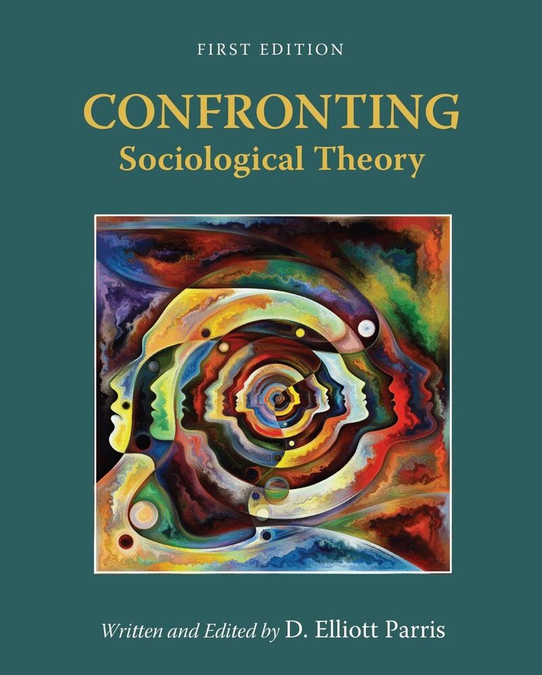 D. Elliott Parris - Confronting Sociological Theory, Häftad