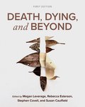 Death, Dying, and Beyond