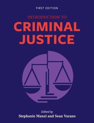 Stephanie Manzi, Sean Varano - Introduction to Criminal Justice, Inbunden