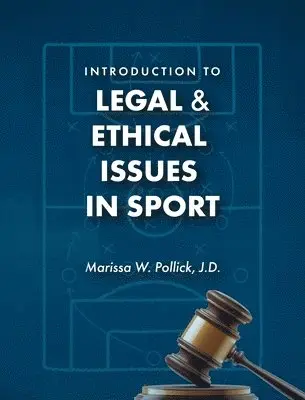 Marissa W Pollick - Introduction to Legal and Ethical Issues in Sport, Inbunden. Tillgänglighet: Lägg i varukorg