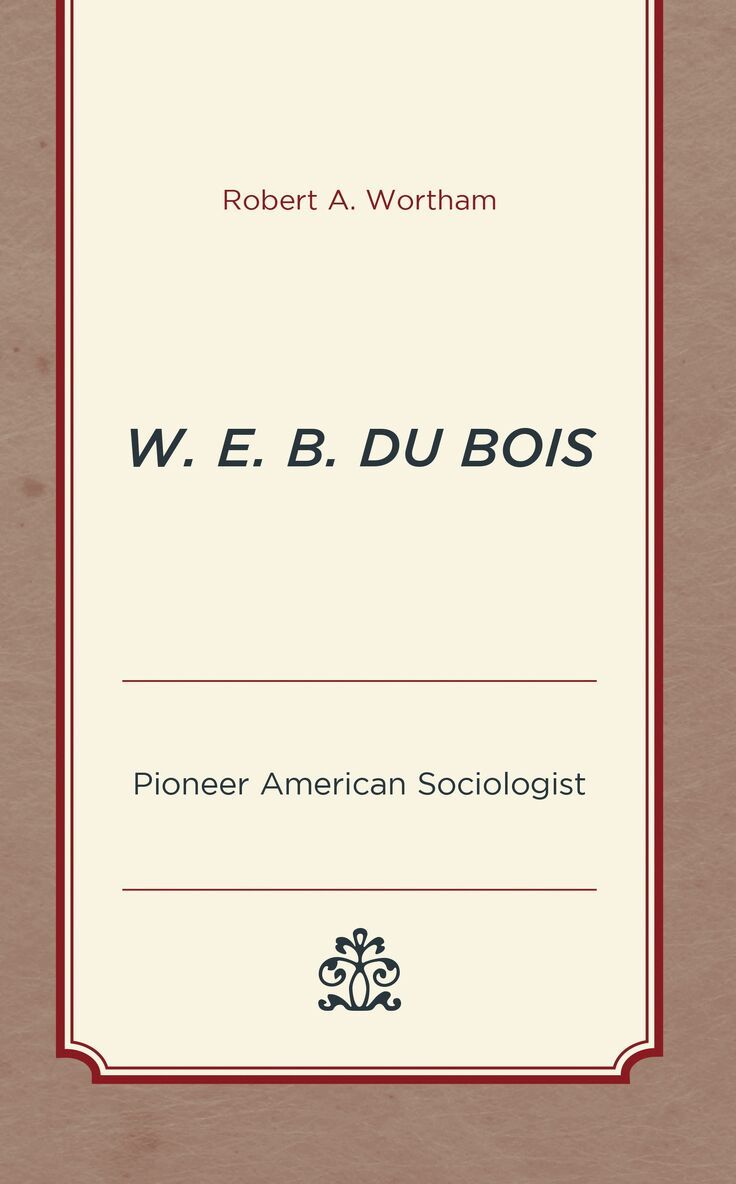 Robert A. Wortham - W. E. B. Du Bois, Häftad
