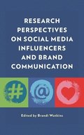 Research Perspectives on Social Media Influencers and Brand Communication