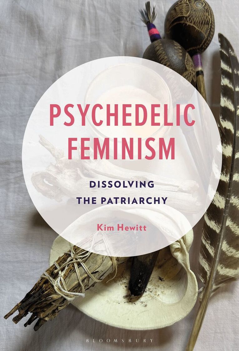 Kim Hewitt - Psychedelic Feminism, Inbunden. Tillgänglighet: Kommande