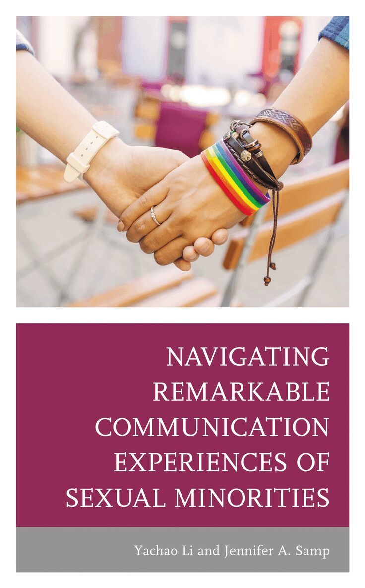 Yachao Li, Jennifer A. Samp - Navigating Remarkable Communication Experiences of Sexual Minorities, Inbunden. Tillgänglighet: Lägg i varukorg
