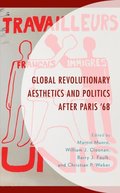Global Revolutionary Aesthetics and Politics after Paris '68