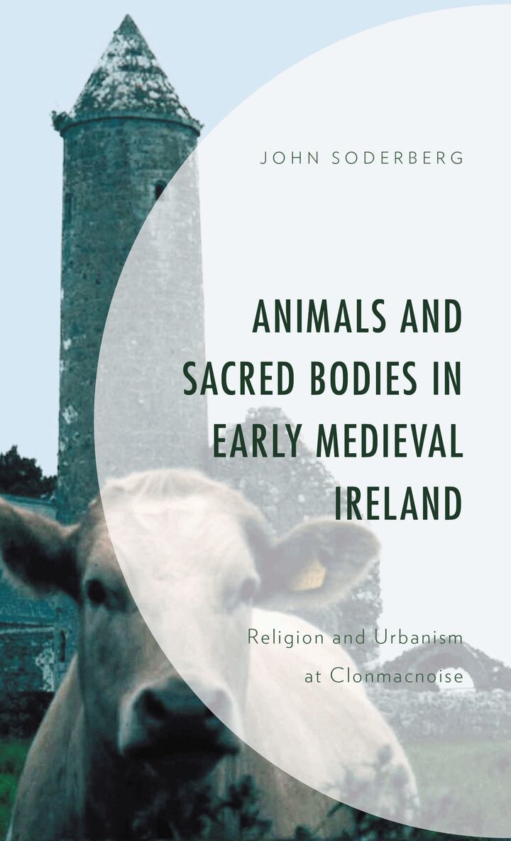 John Soderberg - Animals and Sacred Bodies in Early Medieval Ireland, Häftad