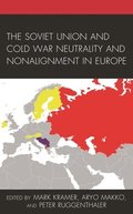Soviet Union and Cold War Neutrality and Nonalignment in Europe