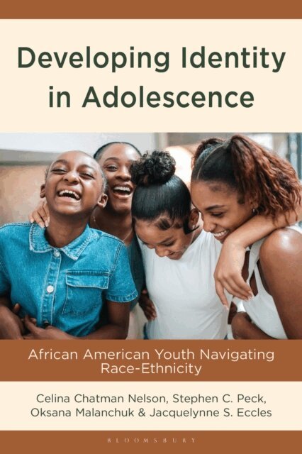 Celina Chatman Nelson, Stephen C. Peck, Oksana Malanchuk, Jacquelynne S. Eccles - Developing Identity in Adolescence, E-bok