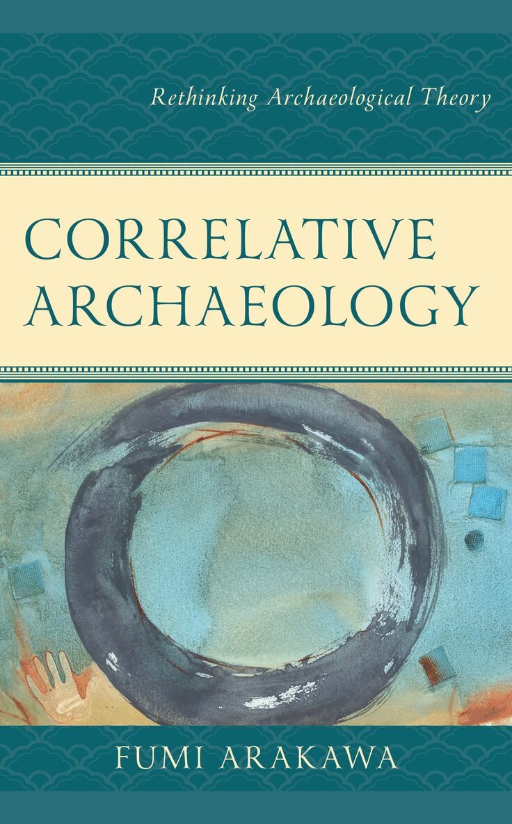 Fumi Arakawa - Correlative Archaeology, Inbunden
