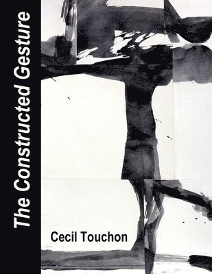 Cecil Touchon - Constructed Gesture: Works from the Iberian Variations Suite, Häftad. Tillgänglighet: Tillfälligt slut