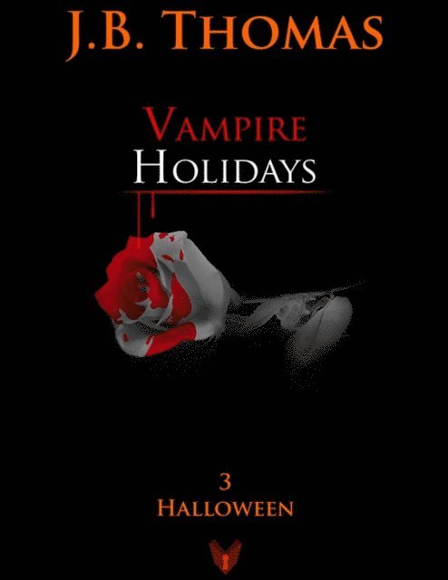 J.B. Thomas - Vampire Holidays 3: Halloween, E-bok